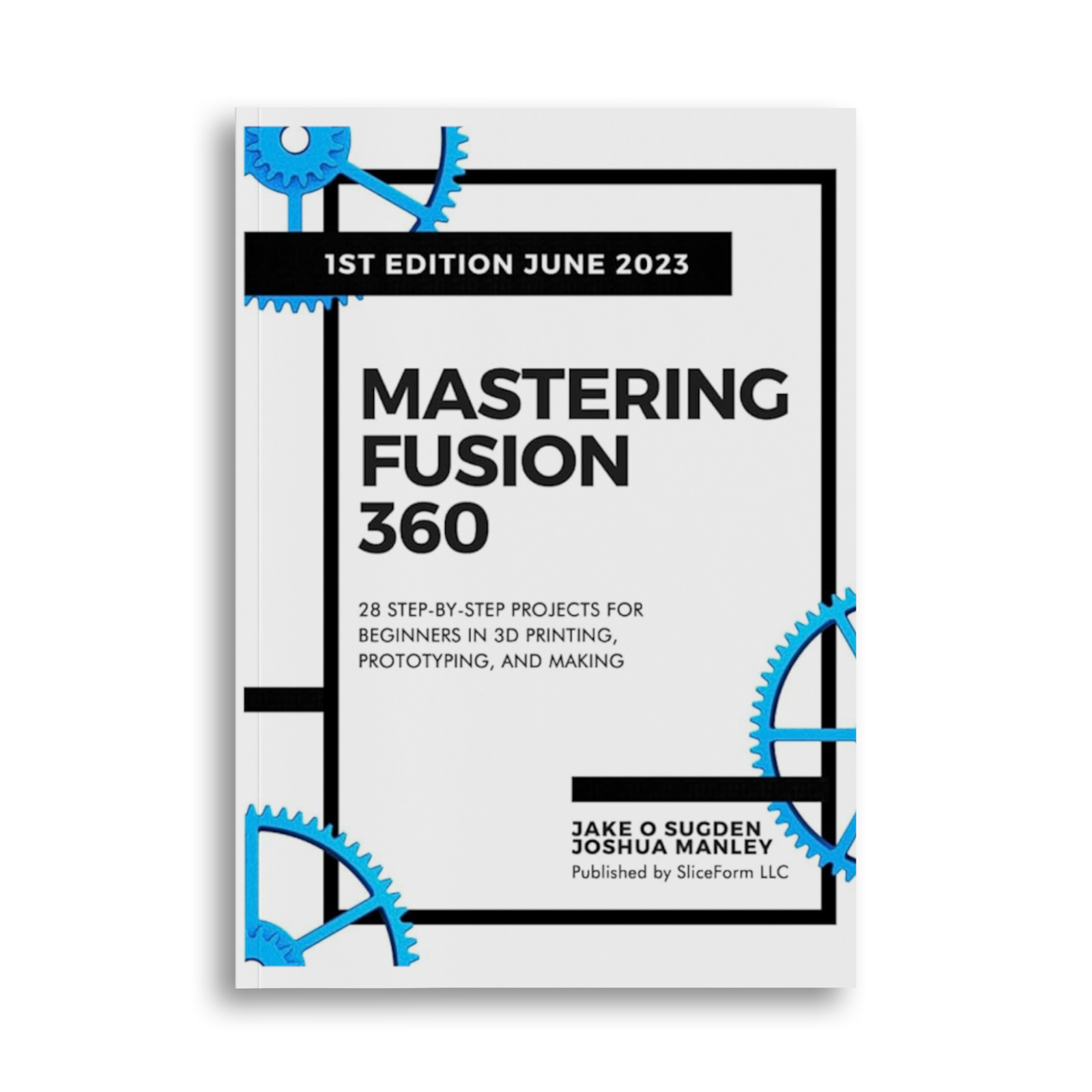 GSWF360-scaled-1.png Mastering Fusion 360: 28 Step-By-Step Projects for Beginners in 3D Printing, Prototyping, and Making - Image 1